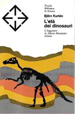 L' età dei dinosauri (Collana 