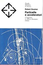 Particelle e acceleratori (Collana 