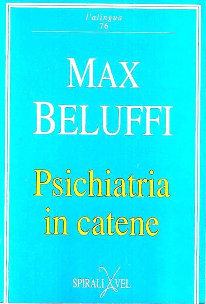 Psichiatria in catene - Max Beluffi - copertina