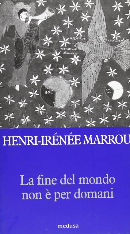 La fine del mondo non è per domani - Henri-Irénée Marrou - copertina