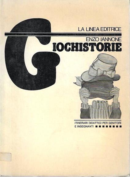 Giochistorie: itinerari didattici per insegnanti e genitori - copertina