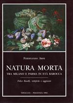Natura morta tra Milano e Parma in età Barocca