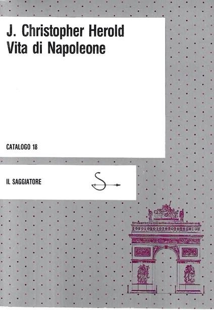 Vita di Napoleone - J. Christopher Herold - copertina