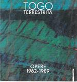 Togo. Terrestrità. Opere 1962-1989. Catalogo della mostra (Messina, 1989. Ediz. italiana e inglese