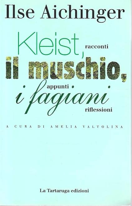Kleist, il muschio, i fagiani. Racconti, appunti, riflessioni - copertina