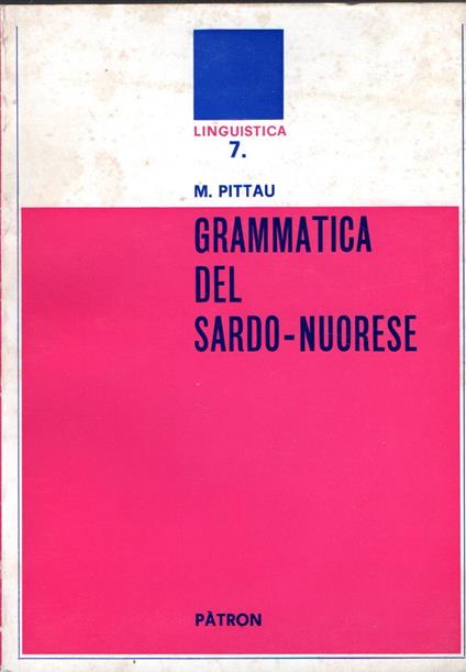 Linguistica 7. Grammatica Del Sardo-Nuorese - copertina