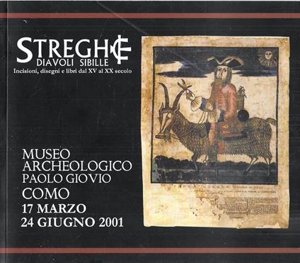 Streghe, Diavoli, Sibille. Incisioni, disegni e libri dal XV al XX secolo - Museo Archeologico Paolo Giovio, Como, 17 marzo-24 giugno 2001 - copertina