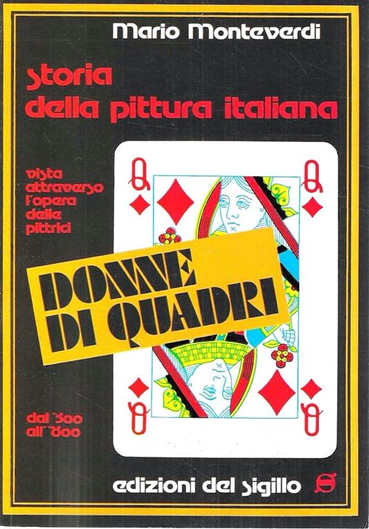 Donne di Quadri. Storia della pittura italiana vista attraverso l'opera delle pittrici dal '300 all' '800 - Mario Monteverdi - copertina