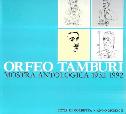 Orfeo Tamburi. Mostra Antologica 1932-1992 (Catalogo della Mostra - Corbetta, 26 settembre - 11 ottobre 1992) - Luciano Prada - copertina