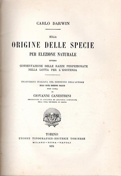 Sulla Origine delle Specie per elezione naturale ovvero conservazione delle razze perfezionate nella lotta per l'esistenza - Charles Darwin - copertina