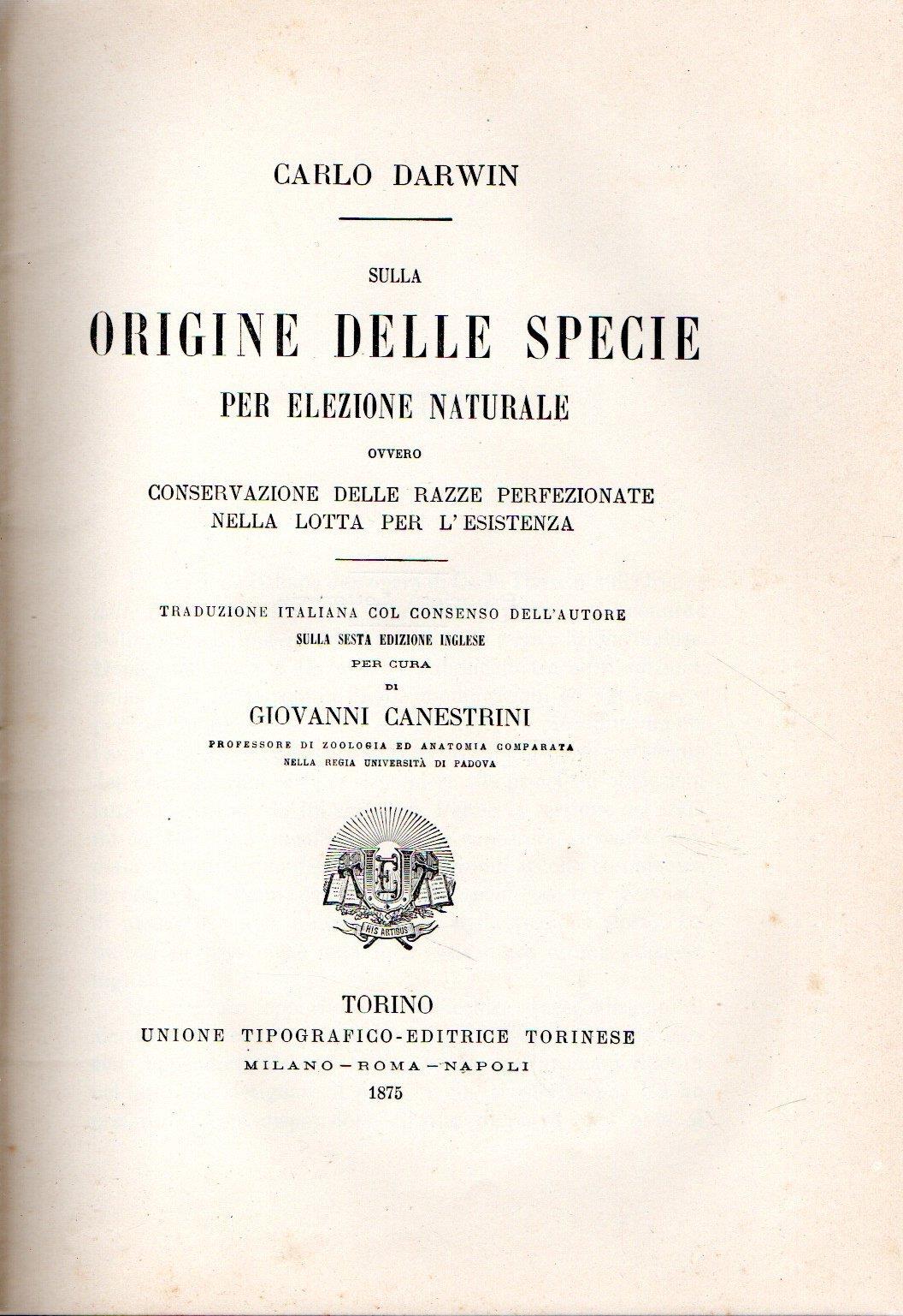 Sulla Origine delle Specie per elezione naturale ovvero conservazione delle razze perfezionate nella lotta per l'esistenza