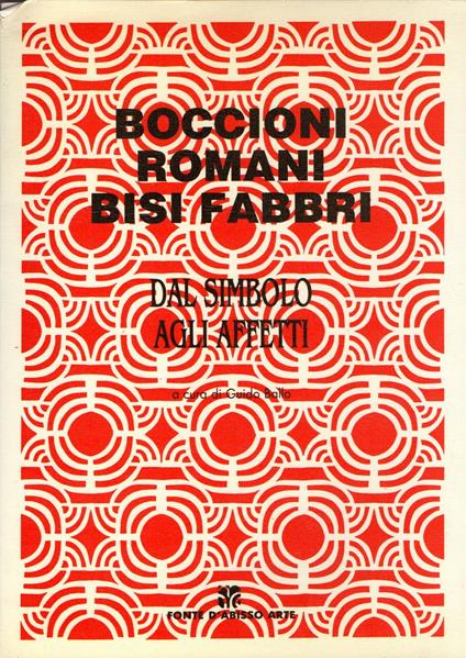 Boccioni, Romani, Bisi Fabbri dal simbolo agli affetti - copertina
