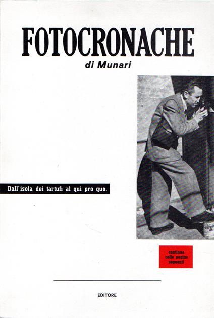 Autografato! Fotocronache di Munari : Dall'isola dei tartufi al qui pro quo - copertina