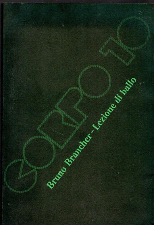 LEZIONE DI BALLO, Corpo 10 - Bruno Brancher - copertina