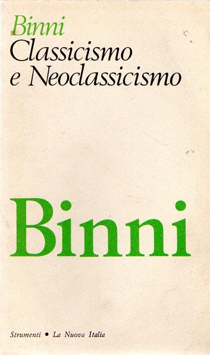 Classicismo e Neoclassicismo - Walter Binni - copertina
