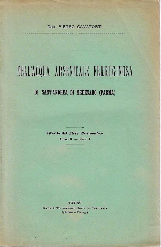 Dell'acqua arsenicale ferruginosa di Sant'Andrea di Medesano (Parma) - copertina