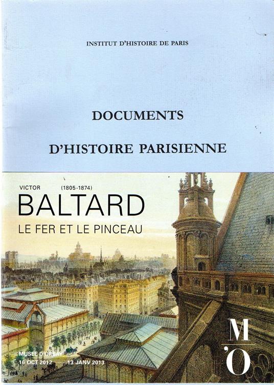Documents D'Histoire Parisienne. Victor Baltard : Le fer et le pinceau - copertina