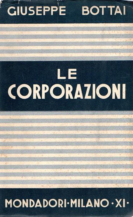 Le corporazioni - Giuseppe Bottai - copertina