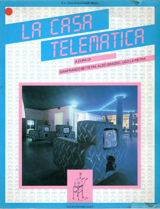 La casa telematica - Gianfranco Bettetini - copertina