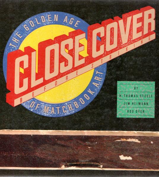 Close Cover Before Striking: The Golden Age of Matchcover Art: Golden Age of Matchbook Art - copertina