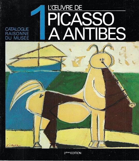 L' oeuvre de Picasso a Antibes - copertina