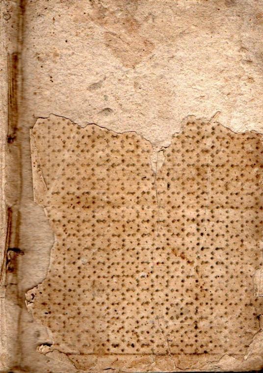 Notizie della Santa Casa di Maria Vergine venerata in Loreto. Aggiuntivi tutti i preziosi doni, che si conservarono nel suo tesoro ed in fine le Poesie per diverse parti del Mondo in questa ultima impressione ornata di varie figure, e diligententemen - copertina