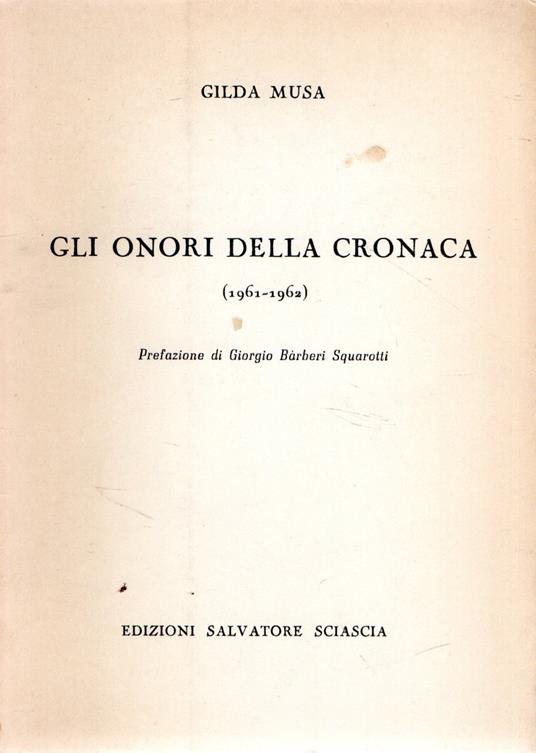 Prima edizione autografata e dedicata! Gli onori della cronaca - Gilda Musa - copertina