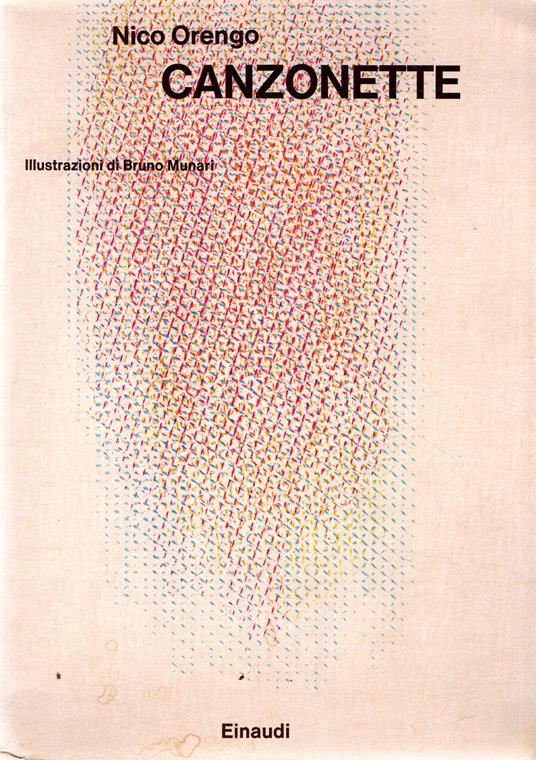 Prima edizione autografata e dedicata! Canzonette (Illustrazioni di Bruno Munari) - Nico Orengo - copertina