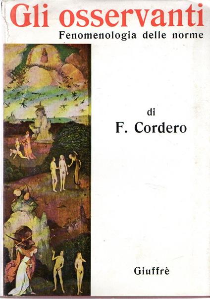 Gli Osservanti : Fenomenologia delle norme - Franco Cordero - copertina