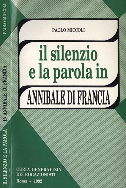 Il silenzio e la parola in Annibale di Francia - Paolo Miccoli - copertina