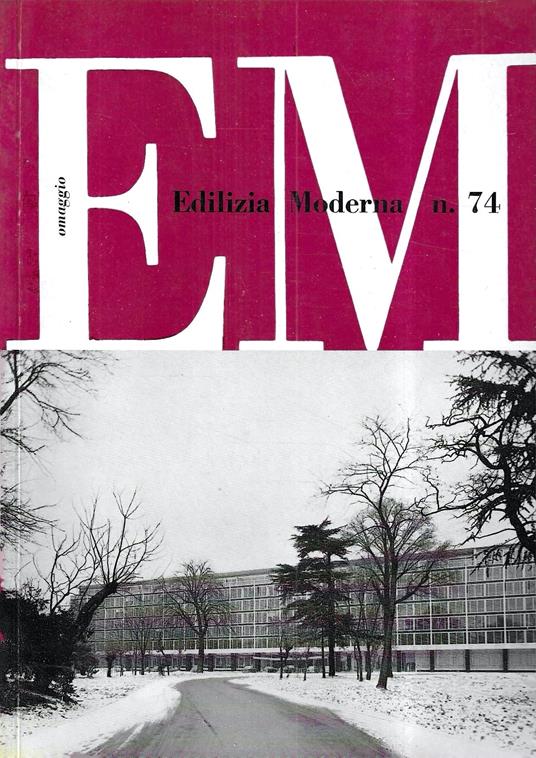 La nuova sede della Saint-Gobain a Neuilly: Andrè Aubert, Pierre Bonin, Marcel Marican architetti (Edilizia Moderna n. 74 - Dicembre 1961) - copertina