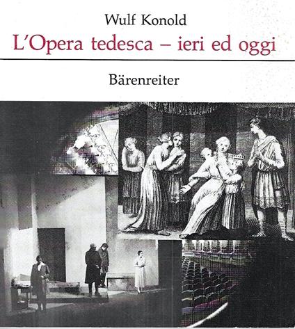 L' Opera tedesca - ieri e oggi. Riflessioni e ricerche sulla storia e sulla situazione attuale del teatro d'opera tedesco - copertina