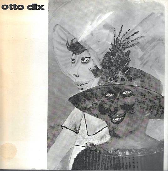 Otto Dix (Catalogo della Mostra - Roma, Torino, Milano, Bologna, Bolzano 1972/1973) - copertina