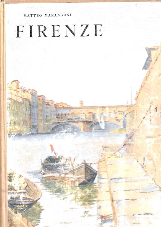 Firenze (Collana ''Visioni Italichè') - Matteo Marangoni - copertina