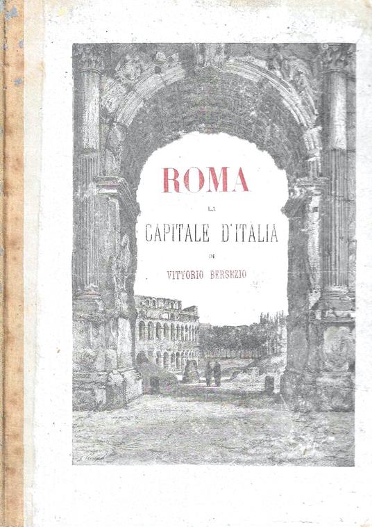 Roma la capitale d'Italia - Vittorio Bersezio - copertina