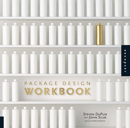 Package Design Workbook: The Art and Science of Successful Packaging - copertina