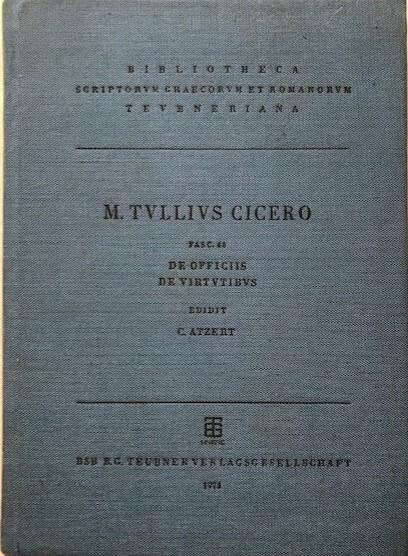 De Officiis De Virtutibus. M. Tulli Ciceronis Scripta Quae Manserunt Omnia - Fasc. 48. Edidit C. Atzert - copertina