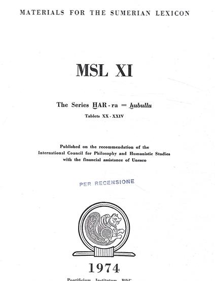 Materials for the Sumerian Lexicon MSL XI: The Series HAR - ra = hubullu. Tablets XX-XXIV - copertina