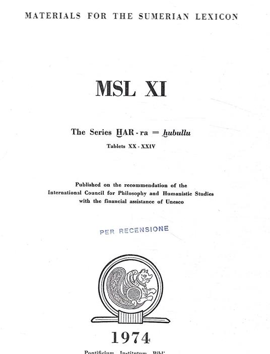Materials for the Sumerian Lexicon MSL XI: The Series HAR - ra = hubullu. Tablets XX-XXIV - copertina