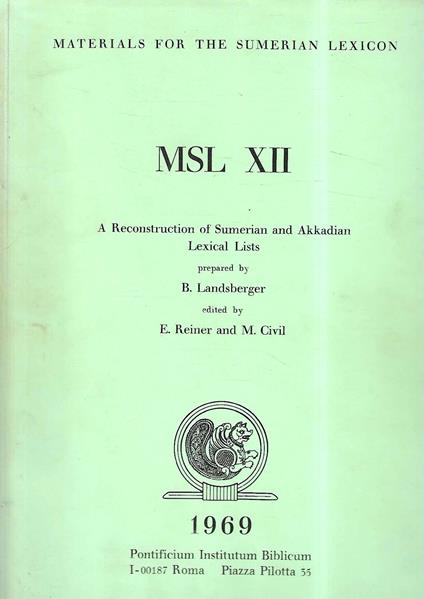 Materials for the Sumerian Lexicon MSL XII: A Reconstruction of Sumerian and Akkadian Lexical Lists - copertina