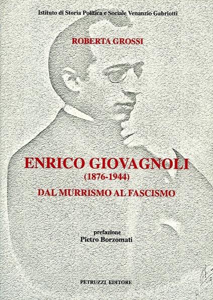 Enrico Giovagnoli (1876-1944) : dal murrismo al fascismo - copertina