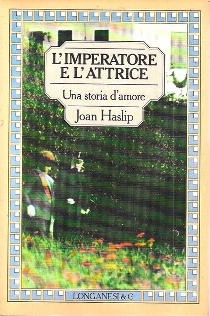 L' imperatore e l'attrice - Joan Haslip - copertina