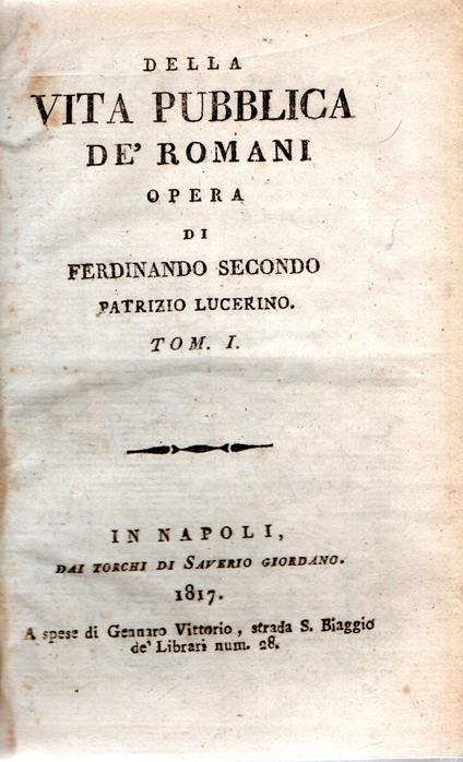 Della Vita Pubblica dè Romani di Ferdinando Secondo, patrizio lucerino - Ferdinando Secondo - copertina
