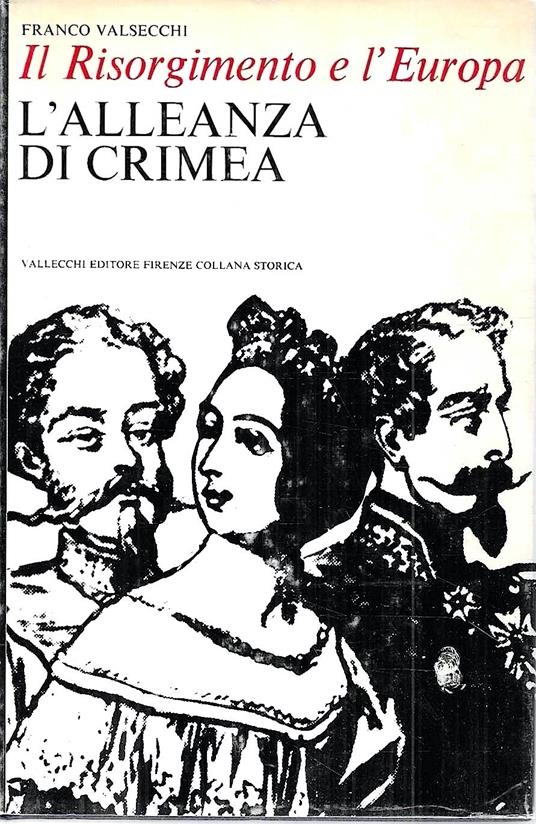 L' alleanza di Crimea. L' Europa e il Risorgimento - Franco Valsecchi - copertina
