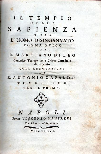 Il tempio della sapienza o sia L'uomo disingannato poema epico di d. Marciano Di Leo canonico telogo della chiesa cattedrale di Frigento coll'annotazioni di d. Antonio Capaldo. Tomo primo [- ], - copertina