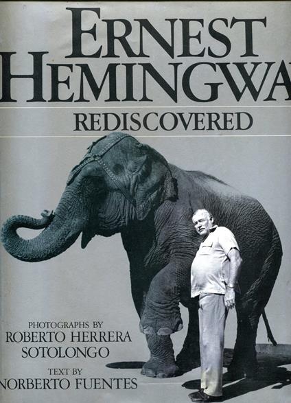 Ernest Hemingway Rediscovered - Norberto Fuentes - copertina
