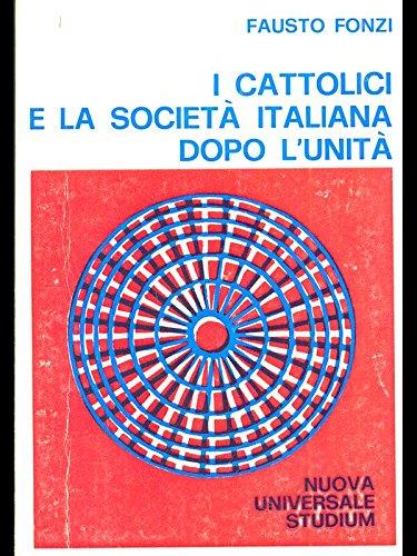 I cattolici e la società italiana dopo l'Unità - Fausto Fonzi - copertina