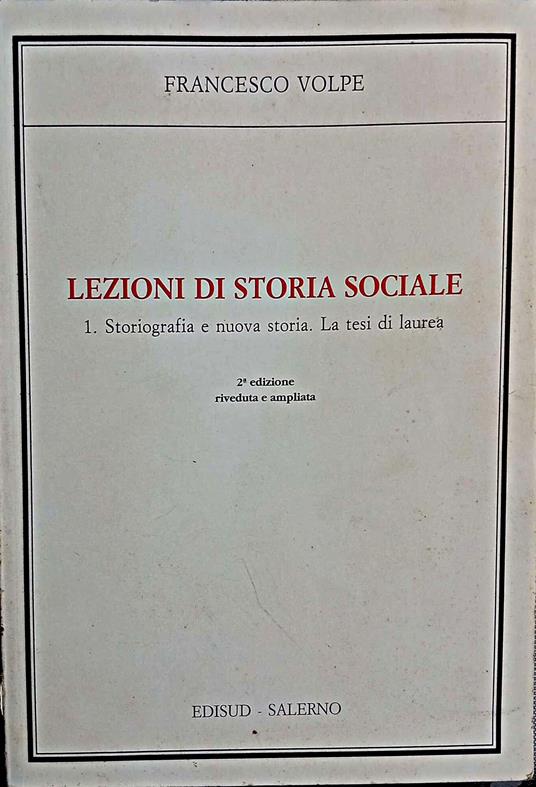 Lezioni di storia sociale. Storiografia e nuova storia. La tesi di laurea (Vol. 1) - copertina