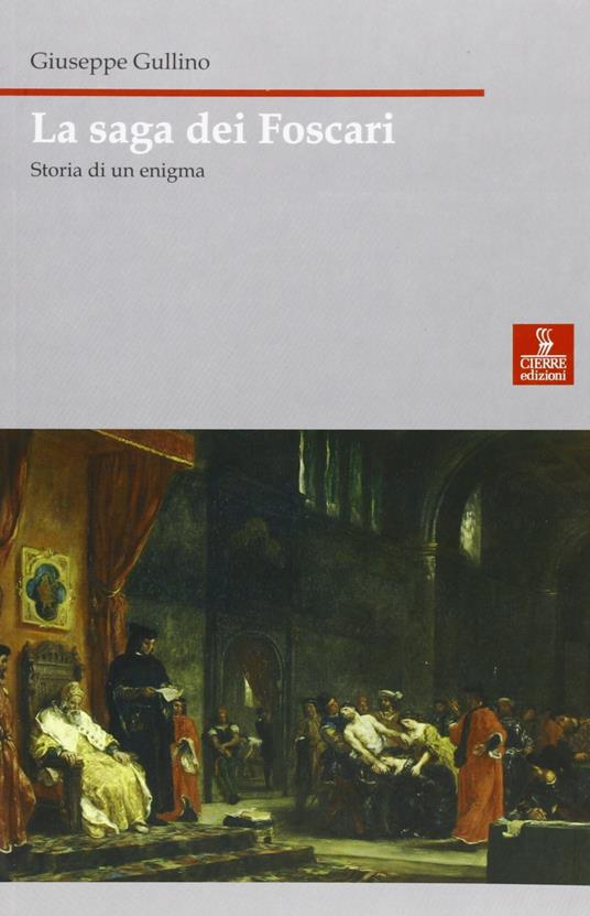 La saga dei Foscari. Storia di un enigma - Giuseppe Gullino - copertina