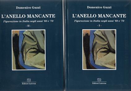 L' anello mancante : Figurazione italiana negli anni '60 e '70 (2 vol.) - Domenico Guzzi - copertina